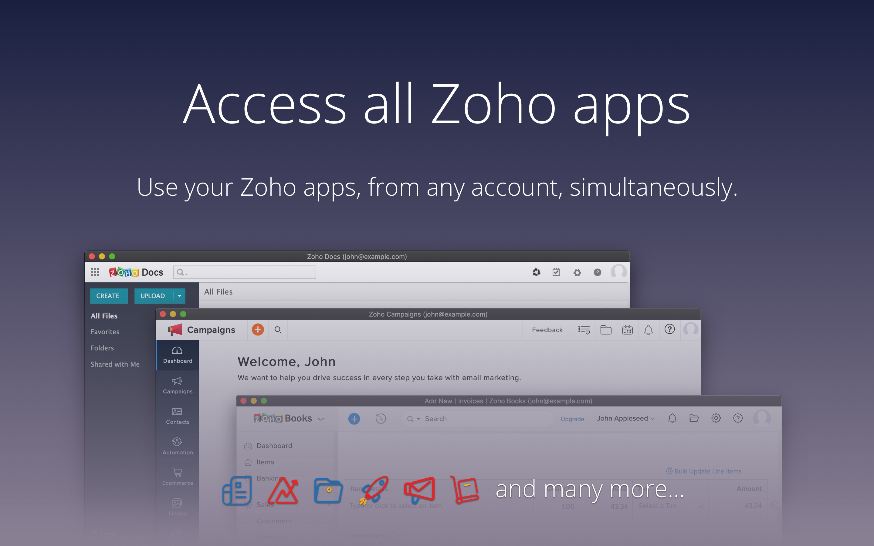 Access all Zoho apps; Use your Zoho apps, from any account, simultaneously.